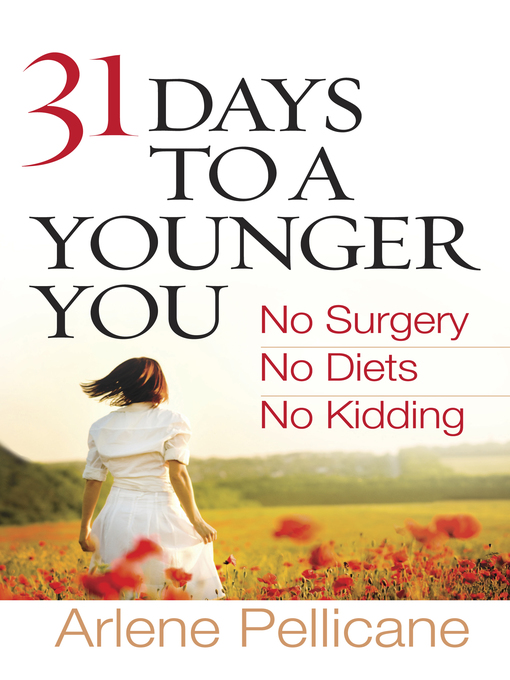 Title details for 31 Days to a Younger You by Arlene Pellicane - Available